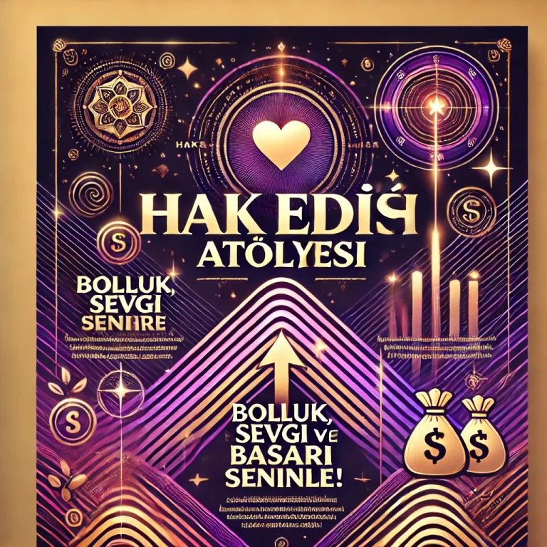 Hak Ettiğine Kendini Nasıl İkna Edersin? Atölye