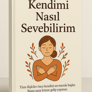Kendimi Nasıl Sevebilirim?