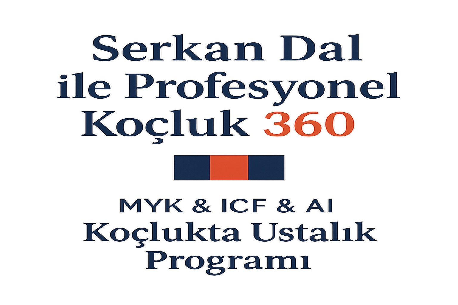 Serkan Dal ile Profesyonel Koçluk Eğitimi 360°